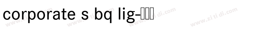 corporate s bq lig字体转换